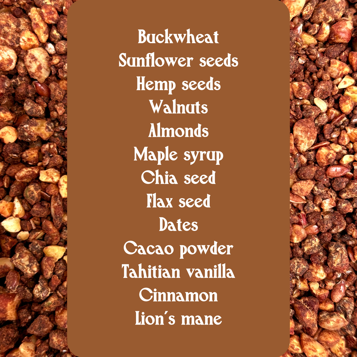 List of ingredients on a brown card with a background of various seeds and nuts.