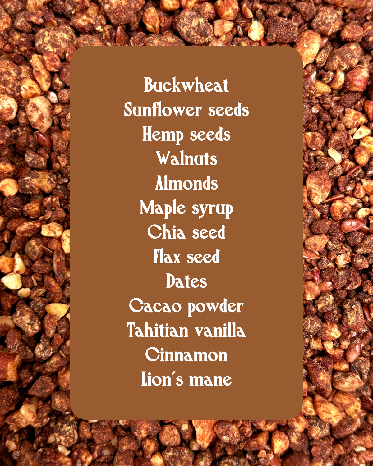 List of ingredients on a brown card with a background of various seeds and nuts.